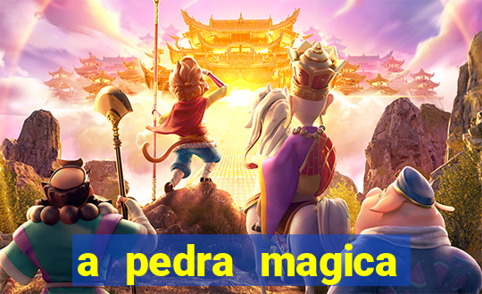 a pedra magica filme completo dublado gratis